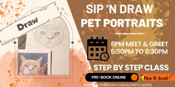 Banner image for *Early Bird Tickets now on Sale * Sip 'n Draw - Sketch your pet with Cassie. Now with Zippay & Afterpay!