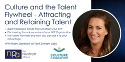 Banner image for NPA Keynote Series - APR 2023 - Culture and the Talent Flywheel - Attracting and Retaining Talent