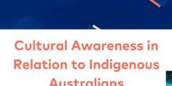 Indigenous Cultural Awareness Workshop - February 2022