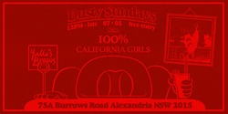 Banner image for DUSTY SUNDAYS - 100% & California Girls 
