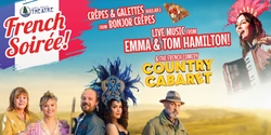 Banner image for French Soirée with food, Live music from Emma Hamilton & comedy 'Country Cabaret'