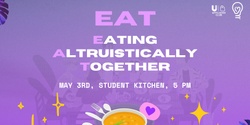 Banner image for Eating Altruistically Together (EAT)