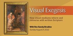 Banner image for Visual Exegesis