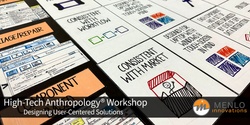 Banner image for Menlo High-Tech Anthropology® Workshop: Designing User-Centered Solutions