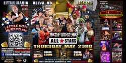 Banner image for Velva, ND -- Micro-Wresting All * Stars: Little Mania Rips Through the Ring!