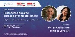 Banner image for Mind Medicine Australia FREE Webinar - Psychedelic-Assisted Therapies for Mental Illness: Why Innovation is Needed Now, More Than Ever