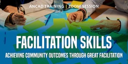 Banner image for Facilitation Skills: Achieving community outcomes through great facilitation