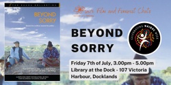 Banner image for FREE Film and Feminist Chats, NAIDOC Week  - Beyond Sorry