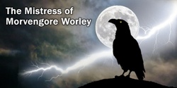 Banner image for The Mistress of Morvengore Worley