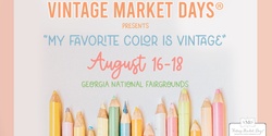 Banner image for Vintage Market Days® of Central Georgia presents "My Favorite Color is Vintage"