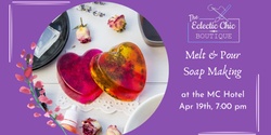 Banner image for Melt & Pour Soap Making at MC Hotel