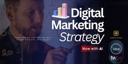 Banner image for  IDNZ x TechWeek24 | Digital Marketing Strategy 2024 | Auckland Workshop