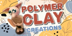 Banner image for Polymer Clay Creations 