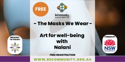 Banner image for The Masks We Wear - Art for Wellbeing with Nalani | PORT MACQUARIE