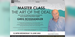 Banner image for  The Art of the Deal hosted by Greg Rosshandler