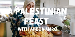 Banner image for A Palestinian Feast with Aheda