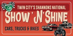 Banner image for Twin City's Shannons National Show N Shine 