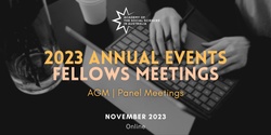 Banner image for 2023 Annual Events - Fellows Meetings