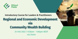 Banner image for Introductory Course: Regional and Economic Development via Community Wealth Building (Batch 7)