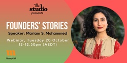 Banner image for Founders' Stories: Mariam S. Mohammed, MoneyGirl | Tue 20 Oct midday - 12:30pm