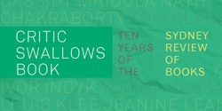 Banner image for Sydney Review of Books - 10 year anthology book launch and celebration
