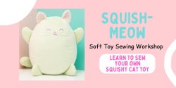 Banner image for Squish Meow Sewing Workshop