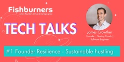 Banner image for TechTalks #1: Founder Resilience - Sustainable Hustling