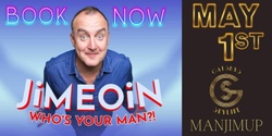Banner image for Jimeoin LIVE - Who’s Your Man?!