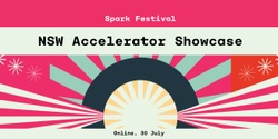 Banner image for NSW Accelerators Showcase - by Spark Festival