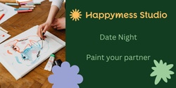 Banner image for Happymess Date night - Paint your partner 