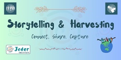 Banner image for Story Telling and Harvesting