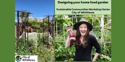 Banner image for Designing Your Home Food Garden (online) - City of Whittlesea Sustainable Communities Workshop Series 2024