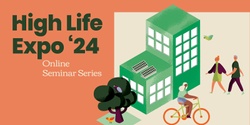 Banner image for High Life Expo - Online Seminar Series