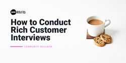 Banner image for SkillGym: How to Conduct Rich Customer Interviews