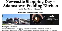 Banner image for   Newcastle Shopping Day +  Adamstown Pudding Kitchen