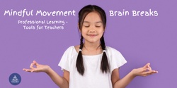 Banner image for Mindful Movement Brain Breaks - Professional Learning - Tools for Teachers
