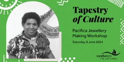 Banner image for Tapestry of Culture - Pacifica Jewellery making workshop 