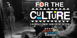 Banner image for FOR THE CULTURE: A Bi-Weekly Comedy Show for The Culture with A.D. Hodge