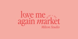 Banner image for Women's + 'Mini+Me' by Love Me Again Market at Milton Studio - Sunday 4 August, 2024