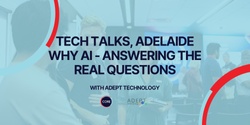 Banner image for Tech Talks Adelaide - Explore AI with Adept Technology
