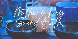 Banner image for Mother's Day Sound Bath 