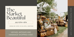 Banner image for The Market Beautiful at Snowline Acres!