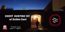 Banner image for A Frightfully Good Paranormal Ghost Hunt at Dubbo Gaol - July 17th 7pm to 9pm 2021