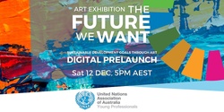 Banner image for The Future We Want: Art Exhibition Prelaunch