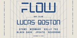 Banner image for FLOW DAYCLUB | Lucas Boston
