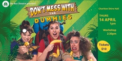 Banner image for Don’t Mess with the Dummies