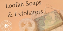 Banner image for Loofah Soaps & Exfoliators