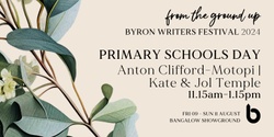 Banner image for Byron Writers Festival 2024 | Primary Schools Day - Anton Clifford-Motopi | Kate & Jol Temple