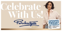 Banner image for Ballantynes Select Launch Event