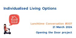 Banner image for Individualised Living Options (Lunchtime Conversation #007)